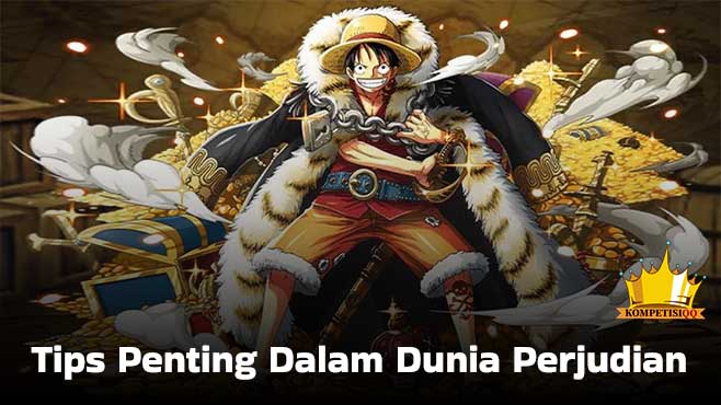 Tips Penting Dalam Dunia Perjudian